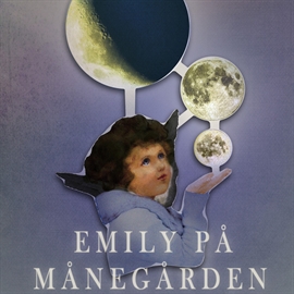 Hörbuch Emily på Månegården - Emily-bøgerne 1  - Autor L. M Montgomery   - gelesen von Tine Rud