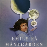 Emily på Månegården - Emily-bøgerne 1