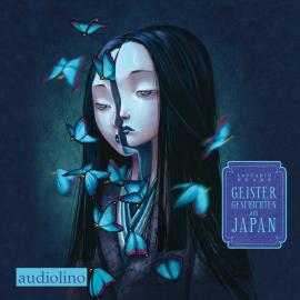 Hörbuch Geistergeschichten aus Japan (Ungekürzt)  - Autor Lafcadio Hearn   - gelesen von Schauspielergruppe