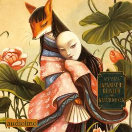 Hörbuch Japanische Geister und Naturwesen - Geistergeschichten aus Japan, Band 2 (Gekürzt)  - Autor Lafcadio Hearn   - gelesen von Schauspielergruppe