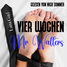 Hörbuch Vier Wochen, Mr. Walters  - Autor Lana Gayl   - gelesen von Nick Sommer