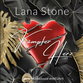 Hörbuch Kämpferherz  - Autor Lana Stone   - gelesen von Schauspielergruppe