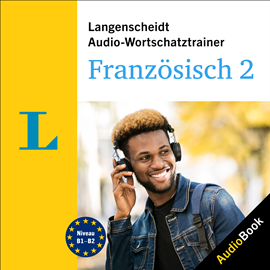 Hörbuch Langenscheidt Audio-Wortschatztrainer Französisch 2  - Autor Langenscheidt-Redaktion   - gelesen von Schauspielergruppe