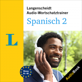 Hörbuch Langenscheidt Audio-Wortschatztrainer Spanisch 2  - Autor Langenscheidt-Redaktion   - gelesen von Schauspielergruppe