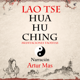 Hörbuch Hua Hu Ching  - Autor Lao Tse   - gelesen von Artur Mas