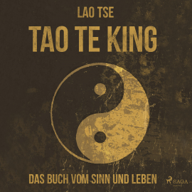 Hörbuch Tao Te King - Das Buch vom Sinn und Leben (Ungekürzt)  - Autor Lao Tse   - gelesen von Jan Arne Salomon