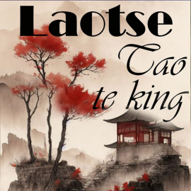 Hörbuch Tao te King  - Autor Laotse   - gelesen von Vee Kuhnen