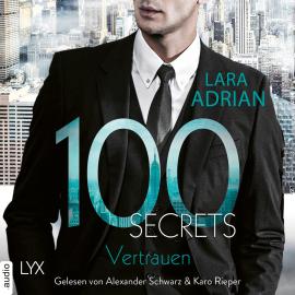 Hörbuch 100 Secrets - Vertrauen (Ungekürzt)  - Autor Lara Adrian   - gelesen von Schauspielergruppe