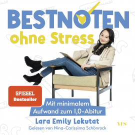 Hörbuch Bestnoten ohne Stress  - Autor Lara Emily Lekutat   - gelesen von Nina-Carissima Schönrock