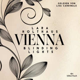 Hörbuch Vienna 1: Blinding Lights  - Autor Lara Holthaus   - gelesen von Lisa Cardinale