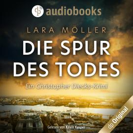 Hörbuch Die Spur des Todes - Ein Christopher Diecks-Krimi, Band 1 (Ungekürzt)  - Autor Lara Möller   - gelesen von Kevin Kasper