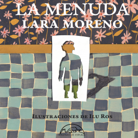 Hörbuch La menuda  - Autor Lara Moreno   - gelesen von Noemí Ruiz