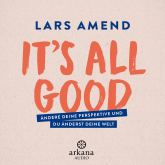 Hörbuch It's All Good  - Autor Lars Amend   - gelesen von Lars Amend