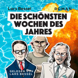Hörbuch Die schönsten Wochen des Jahres  - Autor Lars Bessel   - gelesen von Lars Bessel
