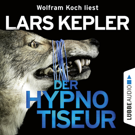 Hörbuch Der Hypnotiseur  - Autor Lars Kepler   - gelesen von Wolfram Koch