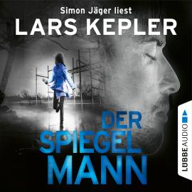 Hörbuch Der Spiegelmann - Joona Linna, Teil 8 (Ungekürzt)  - Autor Lars Kepler   - gelesen von Simon Jäger