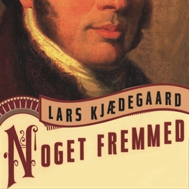 Hörbuch Noget fremmed  - Autor Lars Kjaedegaard   - gelesen von Forfatteren Forfatteren