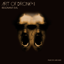 Hörbuch Art of Drone Vol. 2 - Resonant Evil  - Autor Lars Kurz   - gelesen von Lars Kurz