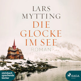 Hörbuch Die Glocke im See  - Autor Lars Mytting   - gelesen von Beate Rysopp