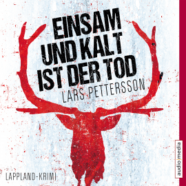 Hörbuch Einsam und kalt ist der Tod  - Autor Lars Pettersson   - gelesen von Julia Fischer