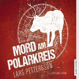 Hörbuch Mord am Polarkreis  - Autor Lars Pettersson   - gelesen von Julia Fischer