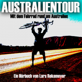 Hörbuch Australientour  - Autor Lars Rekemeyer   - gelesen von Schauspielergruppe