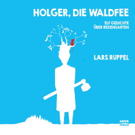 Hörbuch Holger, die Waldfee  - Autor Lars Ruppel   - gelesen von Lars Ruppel
