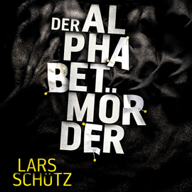 Hörbuch Der Alphabetmörder  - Autor Lars Schütz   - gelesen von Nils Nelleßen