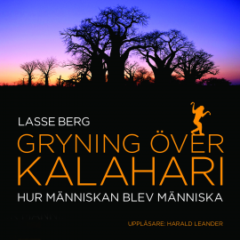 Hörbuch Gryning över Kalahari  - Autor Lasse Berg   - gelesen von Harald Leander