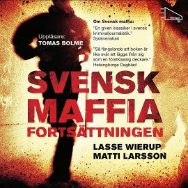 Hörbuch Svensk maffia - fortsättningen  - Autor Lasse Wierup   - gelesen von Tomas Bolme