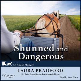 Hörbuch Shunned and Dangerous - An Amish Mystery, Book 3 (Unabridged)  - Autor Laura Bradford   - gelesen von Joyce Oben