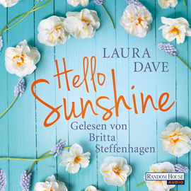 Hörbuch Hello Sunshine  - Autor Laura Dave   - gelesen von Britta Steffenhagen