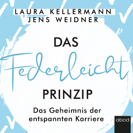 Hörbuch Das Federleicht-Prinzip  - Autor Laura Kellermann   - gelesen von Simon Diez