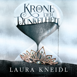 Hörbuch Die Krone der Dunkelheit (Die Krone der Dunkelheit 1)  - Autor Laura Kneidl   - gelesen von Marlene Rauch.