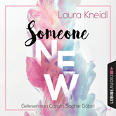 Hörbuch Someone New  - Autor Laura Kneidl   - gelesen von Carolin Sophie Göbel