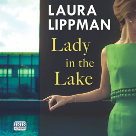 Hörbuch Lady in the Lake  - Autor Laura Lippman   - gelesen von Laurel Lefkow