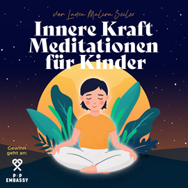 Hörbuch Innere Kraft Meditationen für Kinder  - Autor Laura Malina Seiler   - gelesen von Laura Malina Seiler
