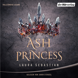 Hörbuch Ash Princess  - Autor Laura Sebastian   - gelesen von Janin Stenzel