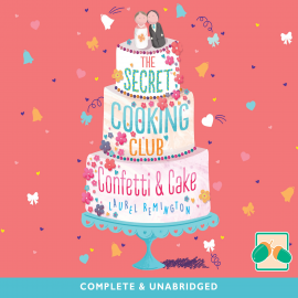 Hörbuch Confetti & Cake  - Autor Laurel Remington   - gelesen von Penelope Rawlins
