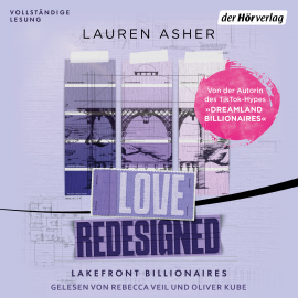 Hörbuch Love Redesigned – Lakefront Billionaires  - Autor Lauren Asher   - gelesen von Schauspielergruppe