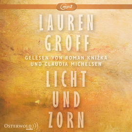 Hörbuch Licht und Zorn  - Autor Lauren Groff   - gelesen von Schauspielergruppe