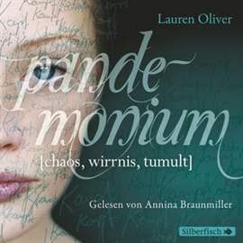 Hörbuch Amor-Trilogie, Folge 2: Pandemonium  - Autor Lauren Oliver   - gelesen von Annina Braunmiller