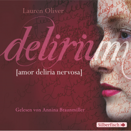 Hörbuch Delirium  - Autor Lauren Oliver   - gelesen von Annina Braunmiller-Jest