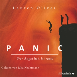 Hörbuch Panic - Wer Angst hat, ist raus  - Autor Lauren Oliver   - gelesen von Julia Nachtmann