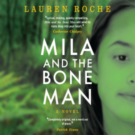 Hörbuch Mila and the Bone Man  - Autor Lauren Roche   - gelesen von Naomi Barton