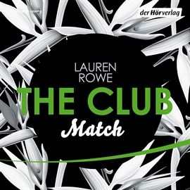 Hörbuch The Club 2 - Match  - Autor Lauren Rowe   - gelesen von Schauspielergruppe