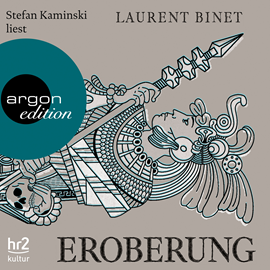 Hörbuch Eroberung  - Autor Laurent Binet   - gelesen von Stefan Kaminski