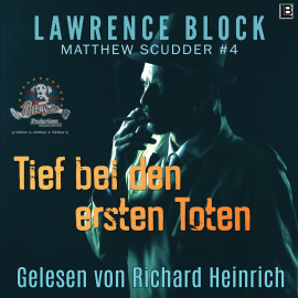 Hörbuch Tief bei den ersten Toten  - Autor Lawrence Block   - gelesen von Richard Heinrich