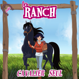 Hörbuch Cavalier seul  - Autor Le Ranch   - gelesen von Schauspielergruppe