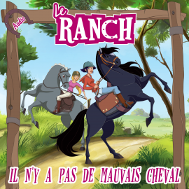 Hörbuch Il n'y a pas de mauvais cheval  - Autor Le Ranch   - gelesen von Schauspielergruppe